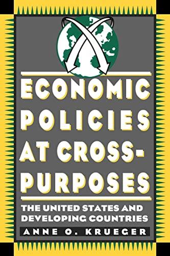 Economic Policies at Cross Purposes: The United States and Developing Countries (Special Education Series; 13)