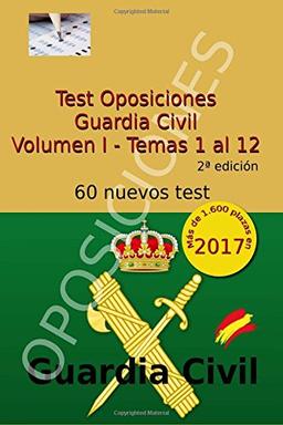 Test Oposiciones Guardia Civil: Volumen I - Temas 1 al 12