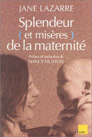 Misères et splendeur de la maternité