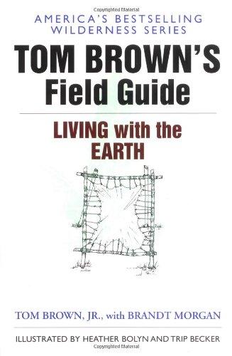 Tom Brown's Field Guide to Living with the Earth