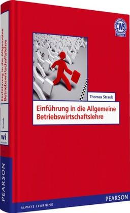 Einführung in die Allgemeine Betriebswirtschaftslehre (Pearson Studium - Economic BWL)