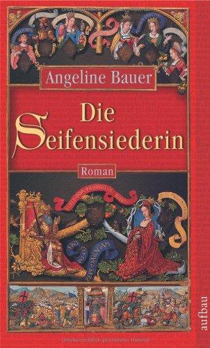 Die Seifensiederin: Roman