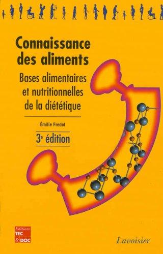 Connaissance des aliments : bases alimentaires et nutritionnelles de la diététique