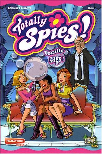 Totally Spies !. Vol. 3. Totally gags !