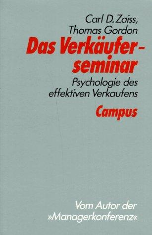 Das Verkäuferseminar: Psychologie des effektiven Verkaufens