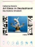 Art Deco in Deutschland: Das moderne Ornament