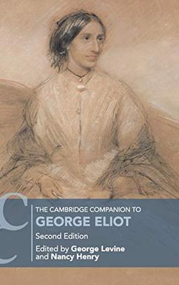 The Cambridge Companion to George Eliot (Cambridge Companions to Literature)