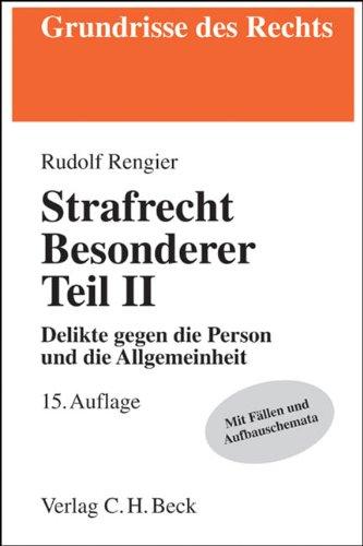 Strafrecht Besonderer Teil II: Delikte gegen die Person und die Allgemeinheit