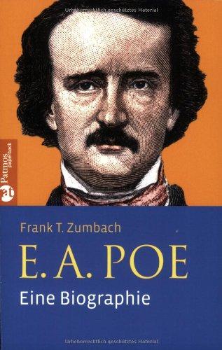 E. A. Poe: Eine Biographie