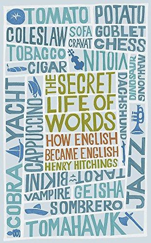 Secret Life of Words: How English Became English