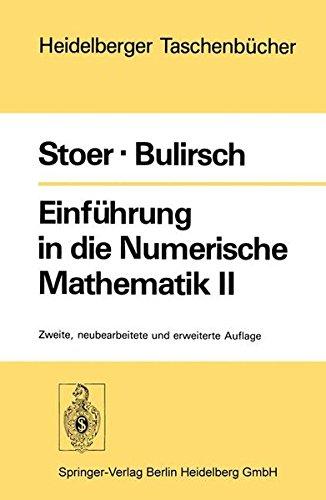 Einführung in die Numerische Mathematik II: Unter Berücksichtigung von Vorlesungen von F.L. Bauer (Heidelberger Taschenbücher)