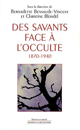 Des savants faces à l'occulte, 1870-1940