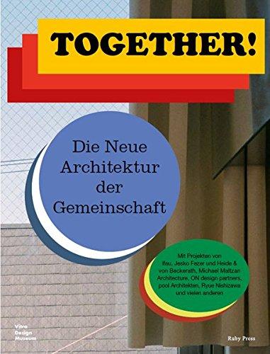 Together!: Die Neue Architektur der Gemeinschaft