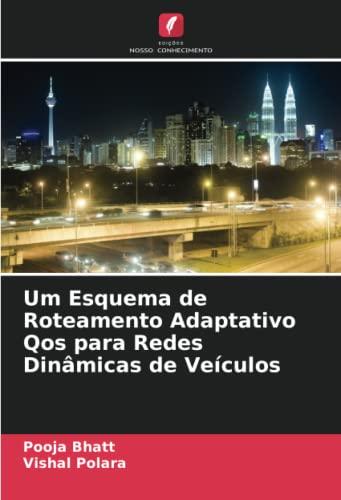 Um Esquema de Roteamento Adaptativo Qos para Redes Dinâmicas de Veículos