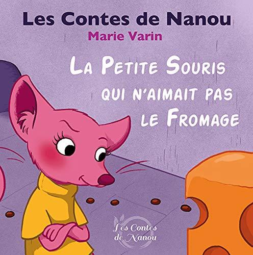 La Petite Souris qui n'aimait pas le fromage