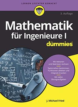 Mathematik für Ingenieure I für Dummies