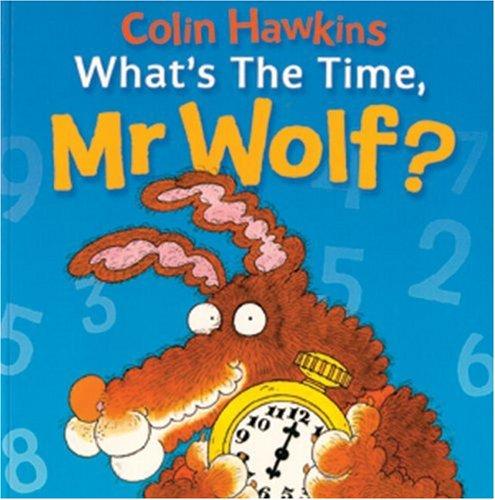 What's the Time, Mr. Wolf (Mr. Wolf Books)