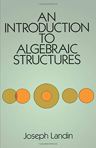 An Introduction to Algebraic Structures (Dover Books on Mathematics)