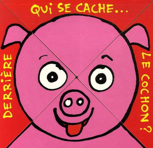 Qui se cache... derrière le cochon ?