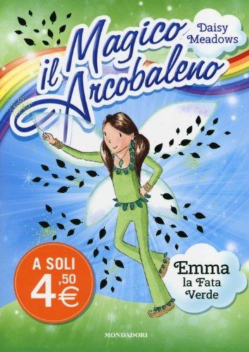 Emma, la fata verde. Il magico arcobaleno