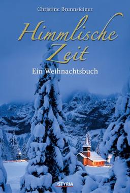 Himmlische Zeit. Mit CD. Ein Weihnachtsbuch