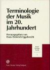 Handwörterbuch der musikalischen Terminologie / Terminologie der  Musik im 20. Jahrhundert (Handworterbuch Der Musikalischen Terminologie - Sonderbande)