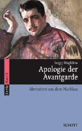 Apologie der Avantgarde: Memoiren aus dem Nachlass (Serie Musik)