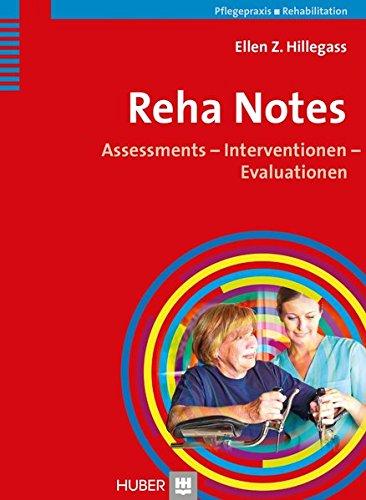 Reha Notes: Assessments - Interventionen - Evaluationen