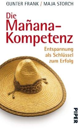 Die Mañana-Kompetenz: Entspannung als Schlüssel zum Erfolg