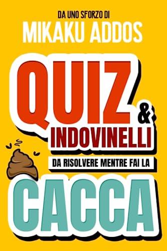 Quiz e indovinelli da risolvere mentre fai la cacca