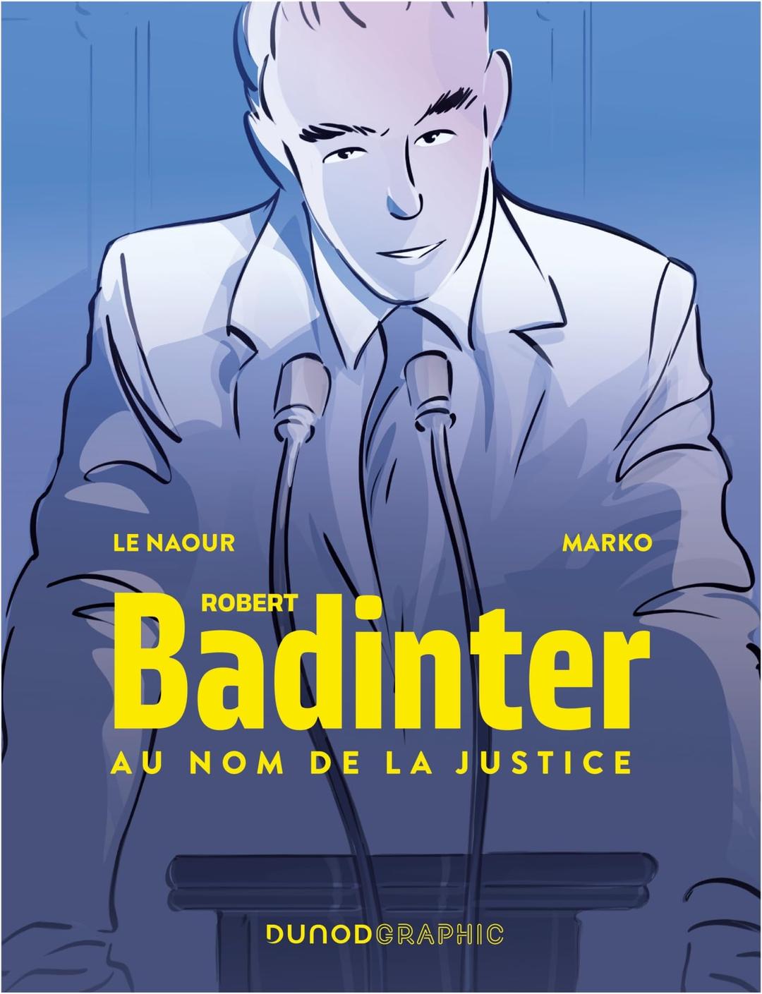 Robert Badinter : au nom de la justice