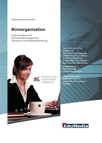 Büroorganisation: Praxishandbuch für Sekretariatsmanagement, Assistenz und Arbeitsoptimierung