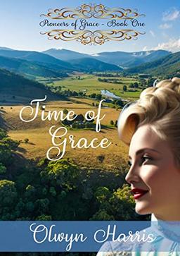 Time of Grace (Pioneers of Grace, Band 1)