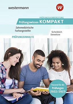 Prüfungswissen kompakt / Prüfungsvorbereitung Prüfungswissen KOMPAKT - Zahnmedizinische Fachangestellte: Zahnmedizinische Fachangestellte