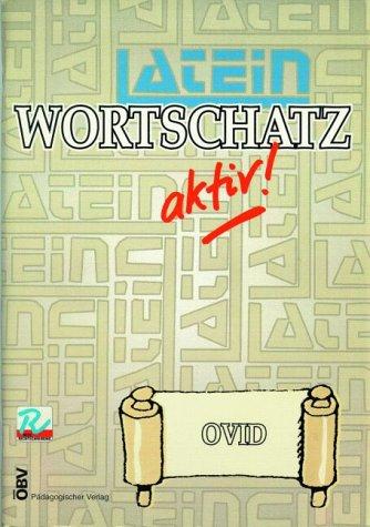 Latein-Wortschatz aktiv: Ovid. (Lernmaterialien)