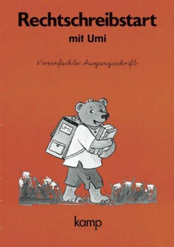 Die Umi-Fibel - Zu allen Ausgaben: Rechtschreibstart mit Umi: Arbeitsheft in Vereinfachter Ausgangsschrift