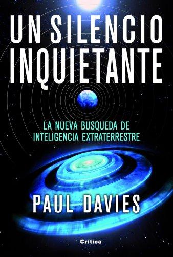 Un silencio inquietante : la nueva búsqueda de inteligencia extraterreste (Drakontos)