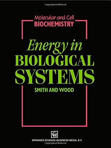 Energy in Biological Systems (Molecular and Cell Biochemistry)