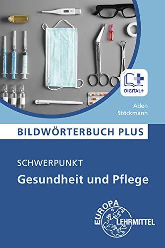 Bildwörterbuch PLUS - Schwerpunkt Gesundheit und Pflege