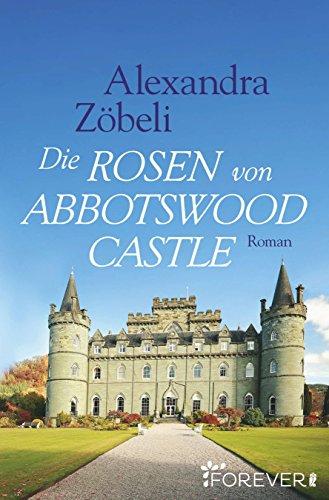 Die Rosen von Abbotswood Castle