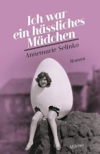 Ich war ein hässliches Mädchen: Roman (REVISITED / Moderne Klassiker)