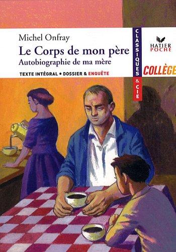 Le corps de mon père. Autobiographie de ma mère