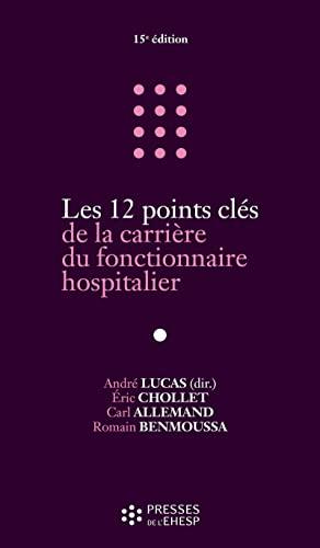 Les 12 points clés de la carrière du fonctionnaire hospitalier