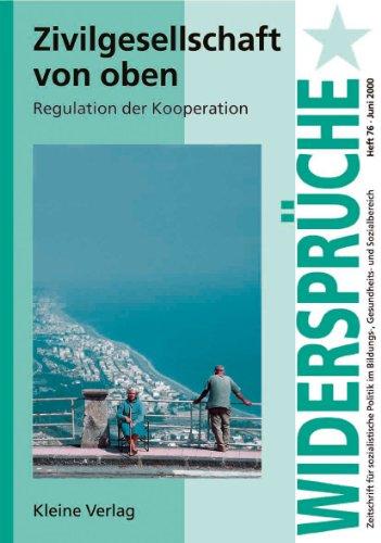 Widersprüche, H.76, Zivilgesellschaft von oben, Regulation der Kooperation