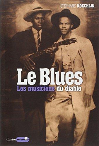 Le blues : les musiciens du diable