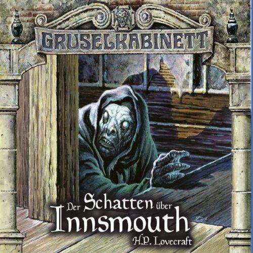 Gruselkabinett - Folge 66 und 67: Der Schatten über Innsmouth.