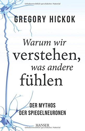 Warum wir verstehen, was andere fühlen: Der Mythos der Spiegelneuronen