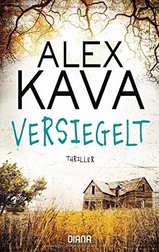 Versiegelt (Ryder Creed 2): Thriller (Kava, Alex, Band 2)