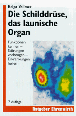 Die Schilddrüse, das launische Organ