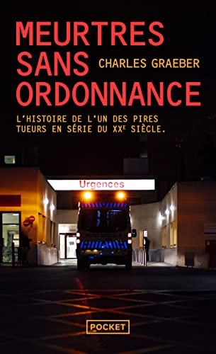 Meurtres sans ordonnance : l'histoire de l'un des pires tueurs en série du XXe siècle